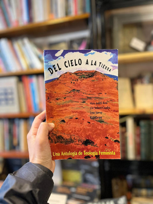 Del cielo a la tierra. Una antología de Teología feminista