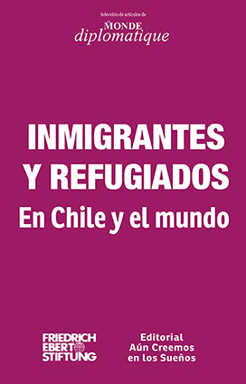 Inmigrantes y refugiados en Chile y el mundo