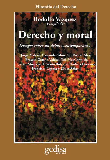 Derecho y moral. Ensayos sobre un debate contemporáneo