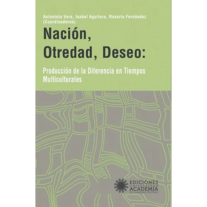 Nación, otredad, deseo: