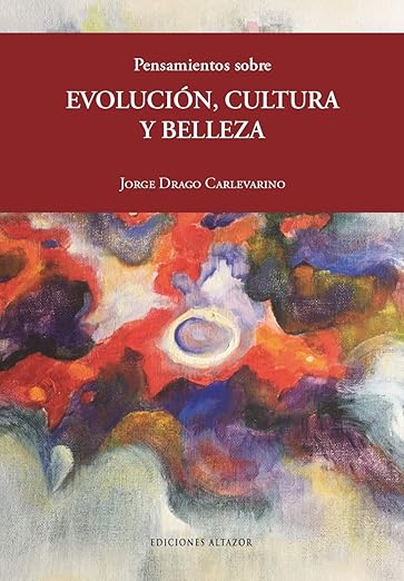 Pensamientos sobre evolución, cultura y belleza