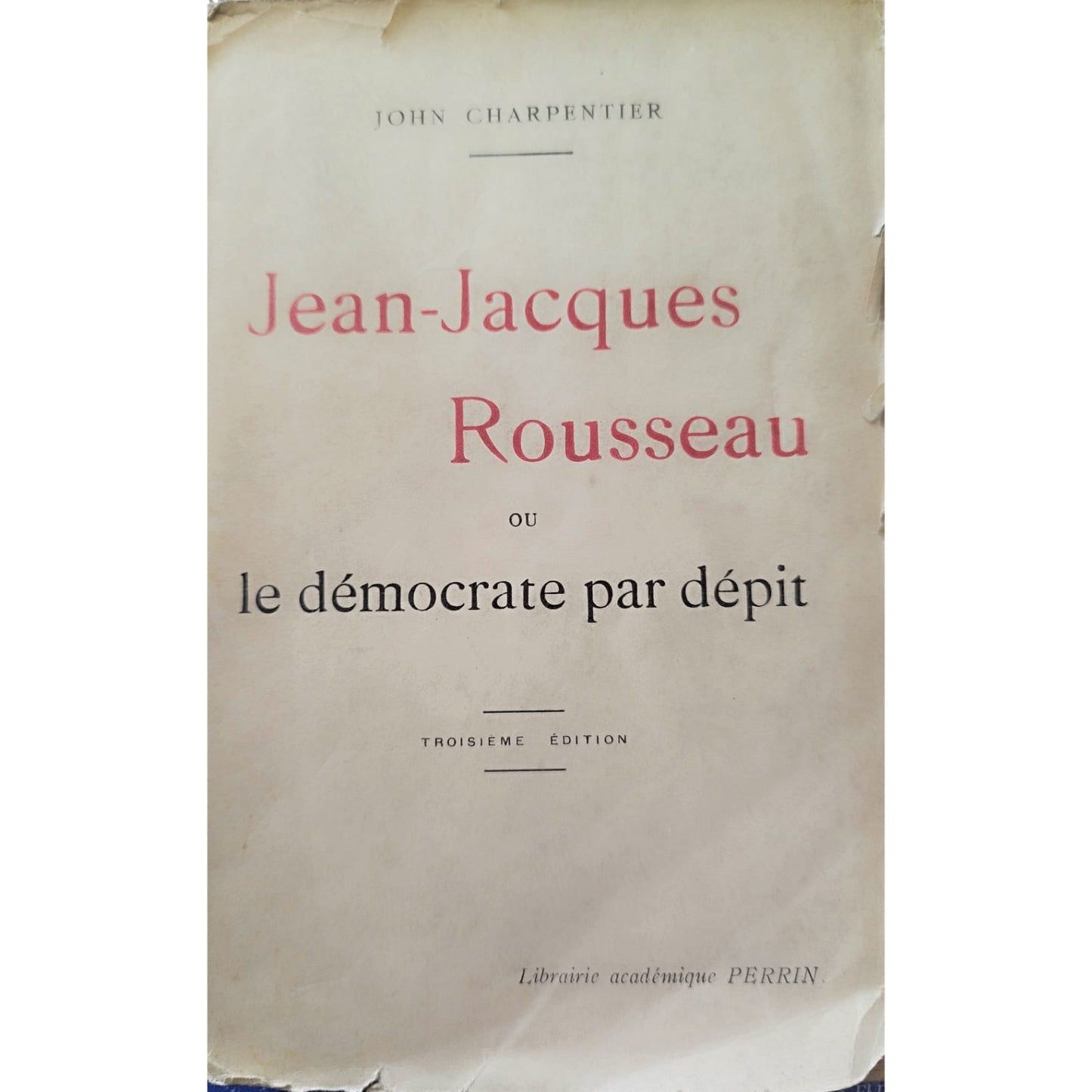 Jean-Jacques Rousseau ou le démocrate par dépit