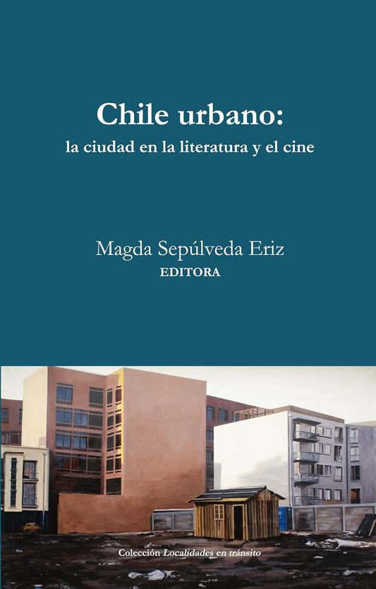 Chile urbano: la ciudad en la literatura y el cine
