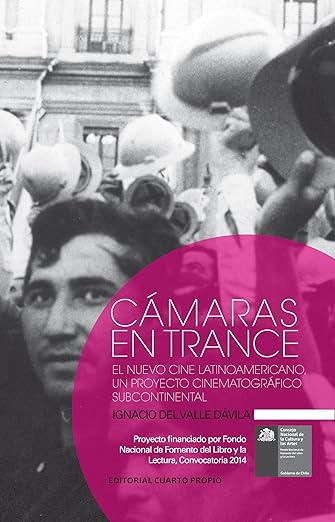 Cámara en trance. El nuevo cine latinoamericano.