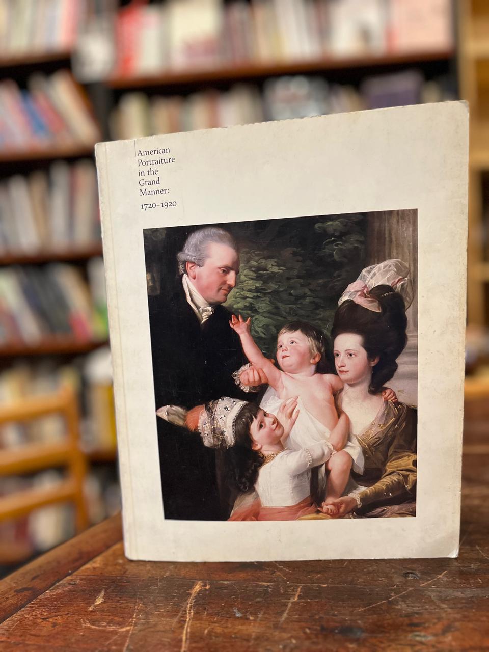 American portraiture in the Grand Manner 1720-1920