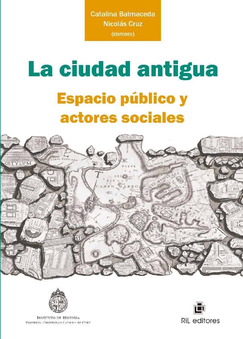 La ciudad antigua. Espacio público y actores sociales