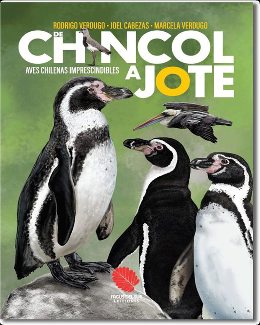 De Chincol a Jote. Aves Chilenas imprescindibles
