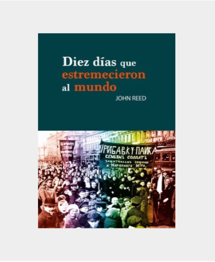 Diez días que estremecieron al mundo