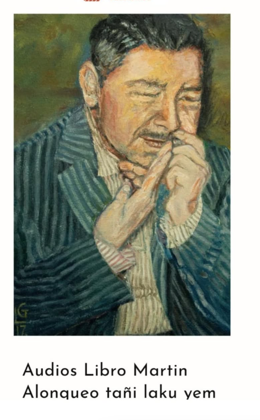 Martín Alonqueo Piutrín tañi lakuyem, mi abuelo