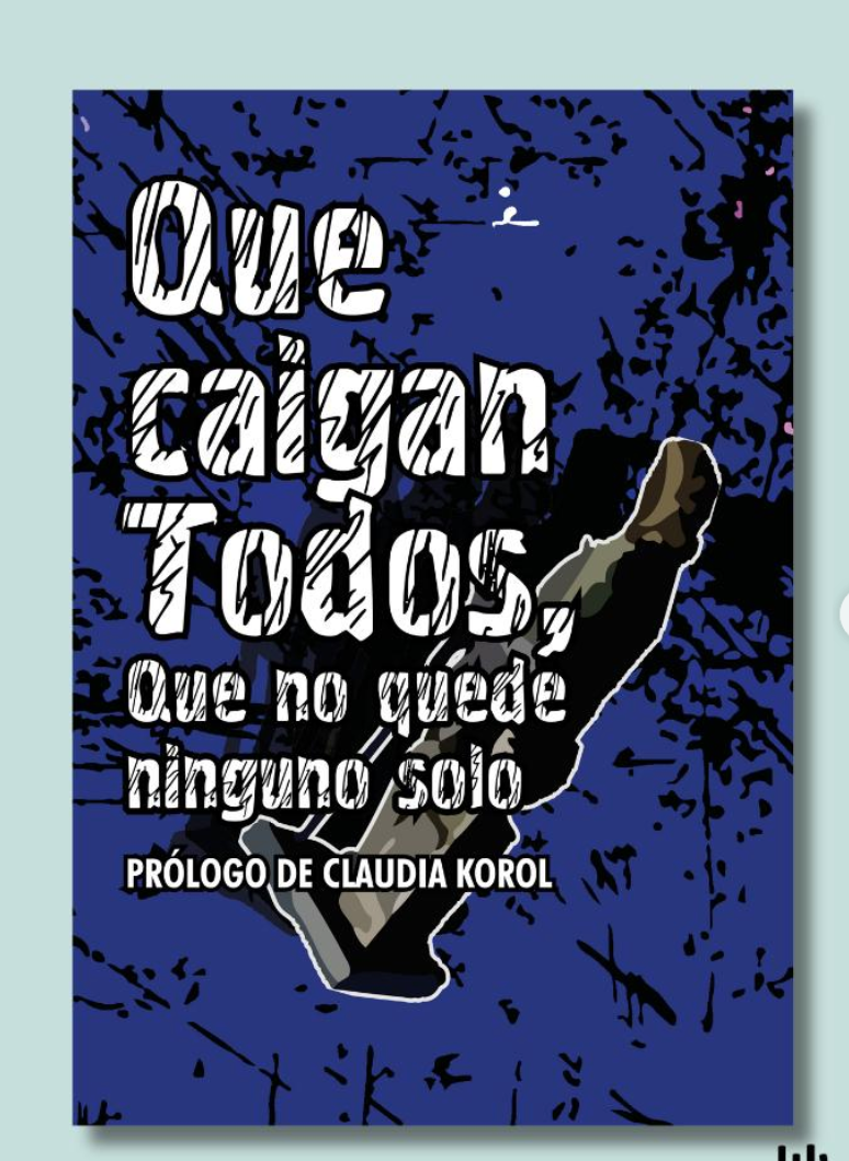 Que caigan todos, que no quede ninguno solo