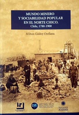 Mundo minero y sociabilidad popular en el norte chico. Chile, 1780-1900
