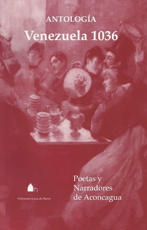 Venezuela 1036. Antología de poetas y narradores de Aconcagua