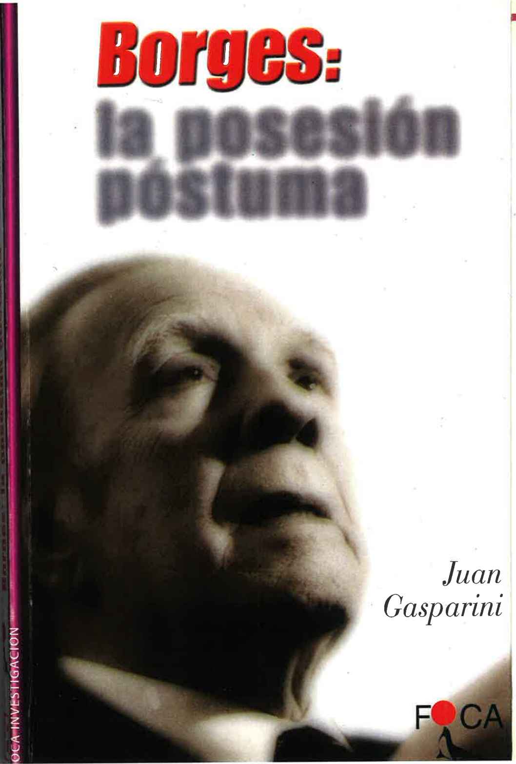 Borges, la posesión póstuma