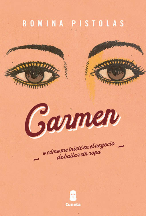 Carmen o como me inicié en el negocio de bailar sin ropa.