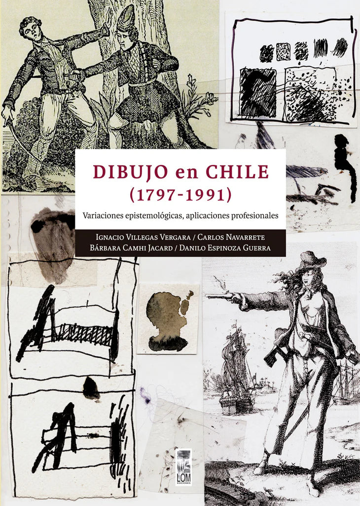 Dibujo en Chile 1797-1991. Variaciones epistemológicas, aplicaciones profesionales