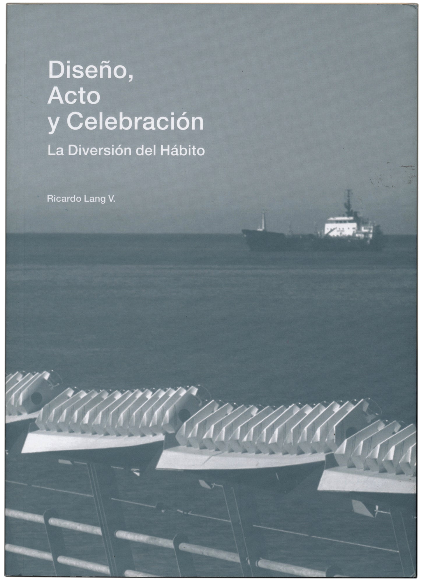 Diseño, acto y celebración. La diversión del Hábito