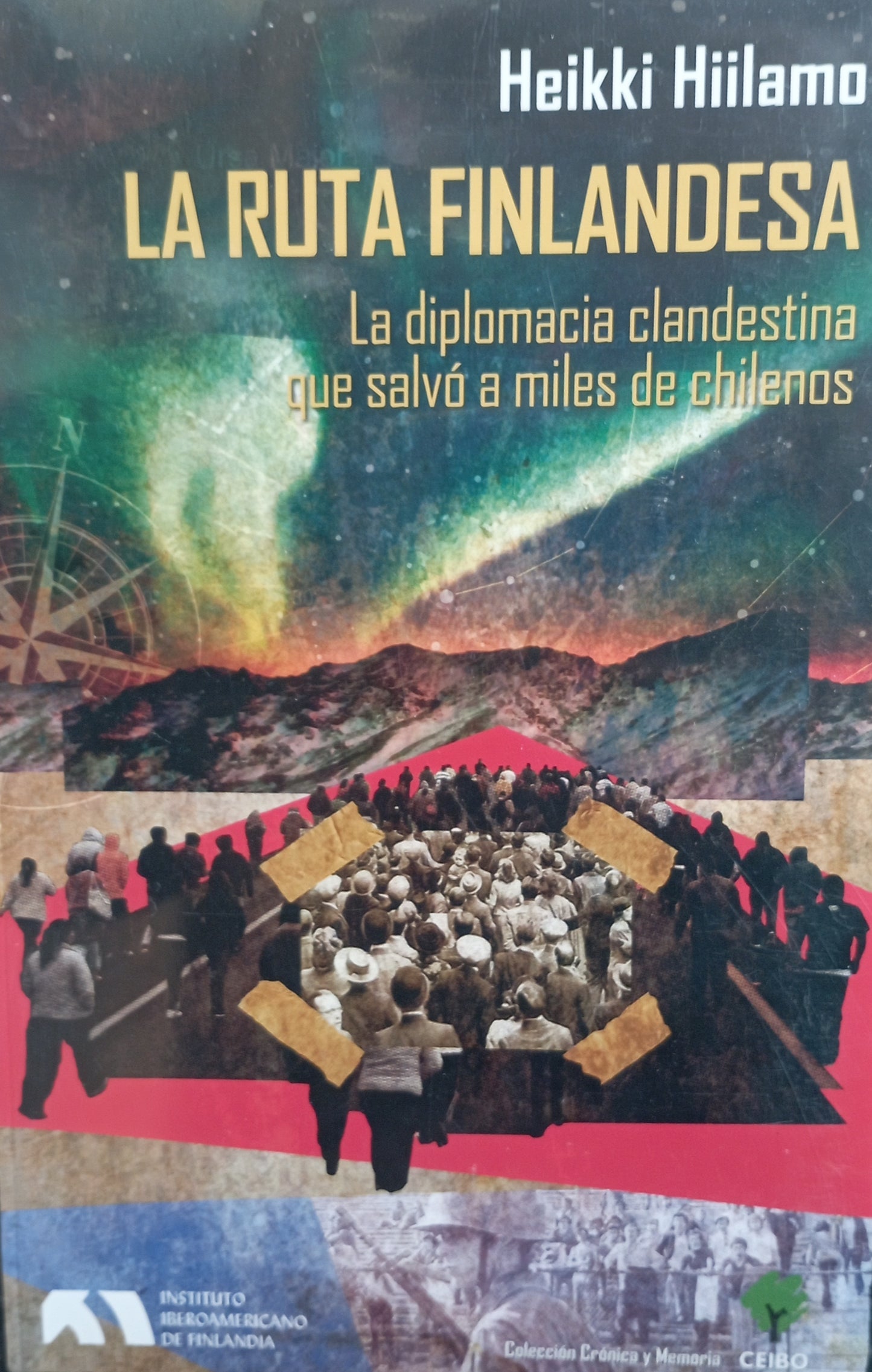 La ruta finlandesa. La diplomacia clandestina que salvó a miles de chilenos