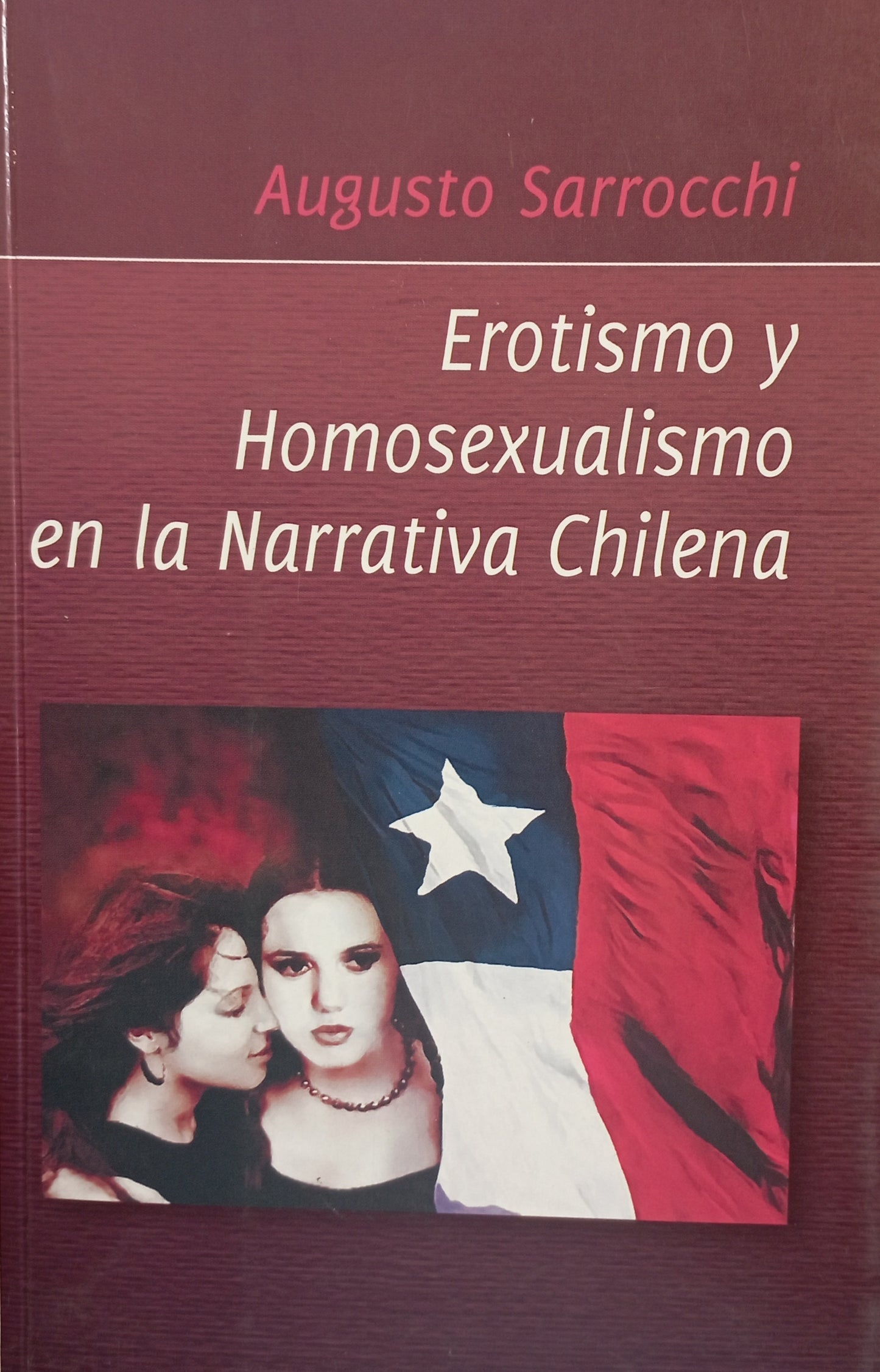 Erotismo y Homosexualismo en la Narrativa Chilena