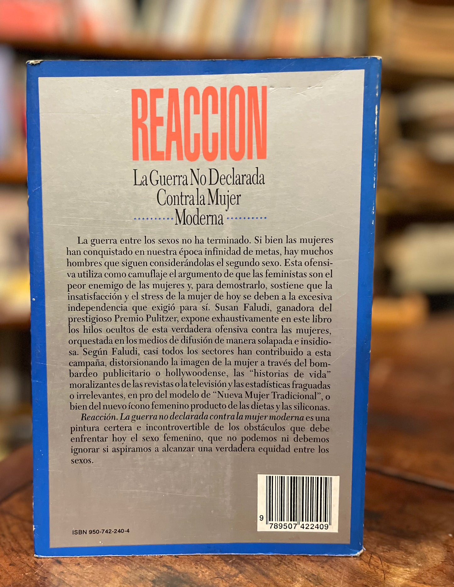Reacción. La guerra no declarada contra la mujer moderna