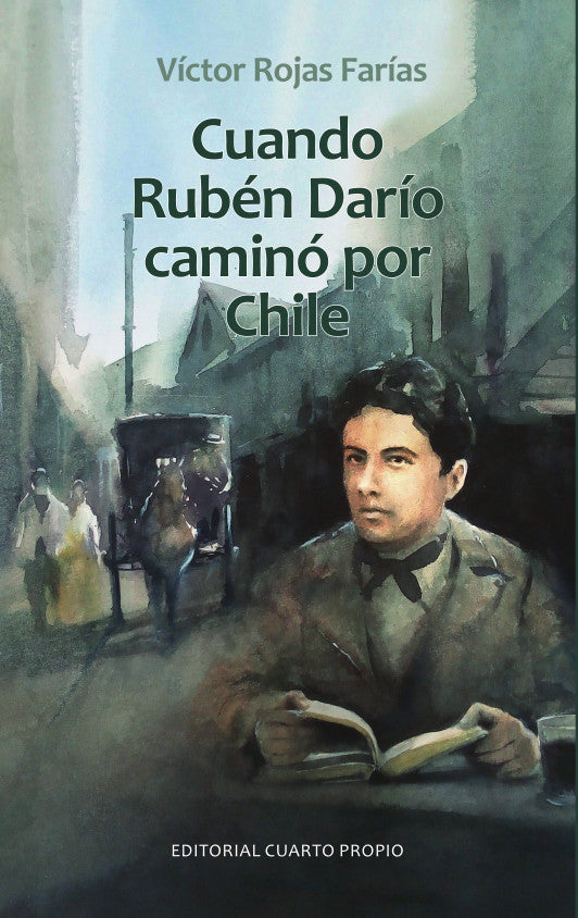 Cuando Rubén Darío caminó por Chile