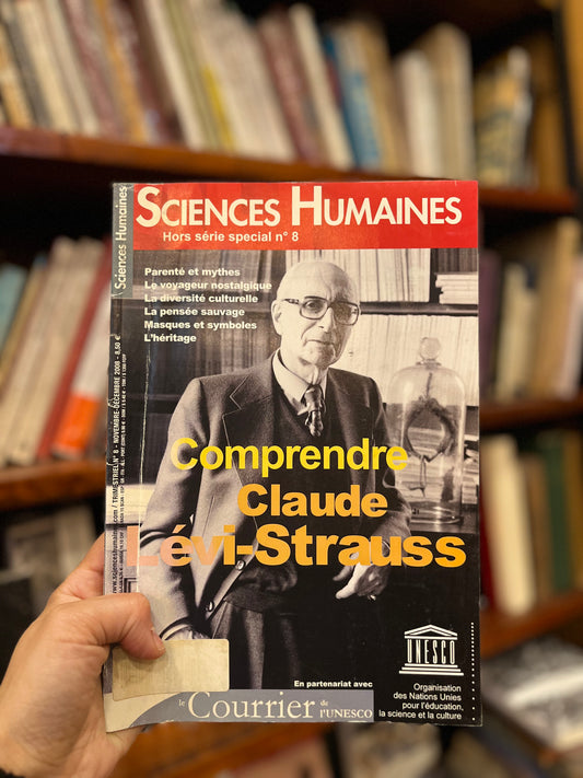 Sciences Humaines. Comprendre Claude Lévi-Strauss