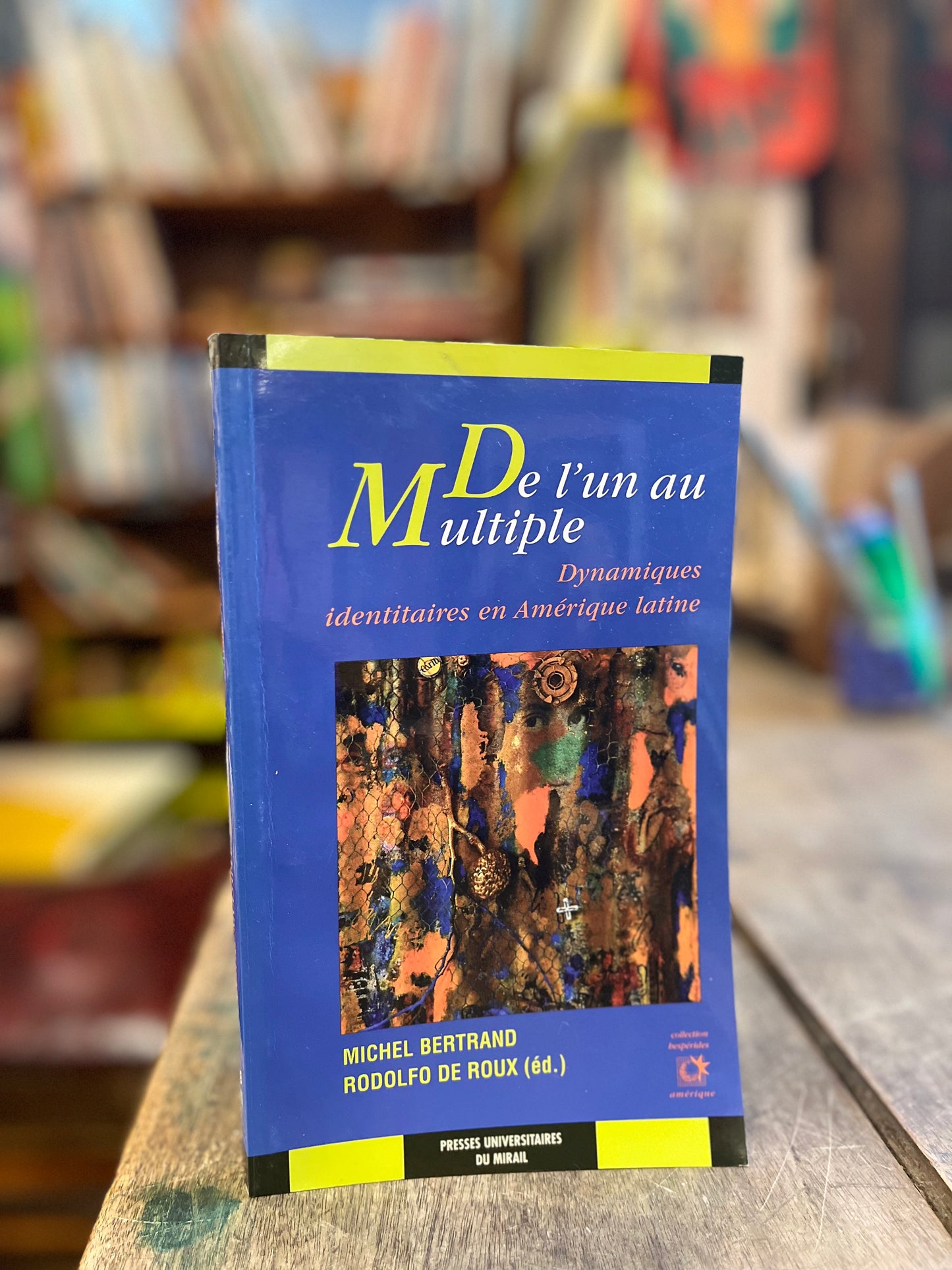 De l'un au Multiple. Dynamiques identitaries en Amérique latine