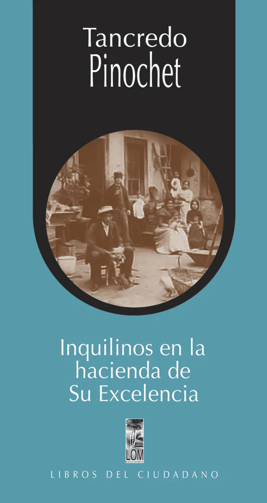 Inquilinos en la hacienda de su excelencia