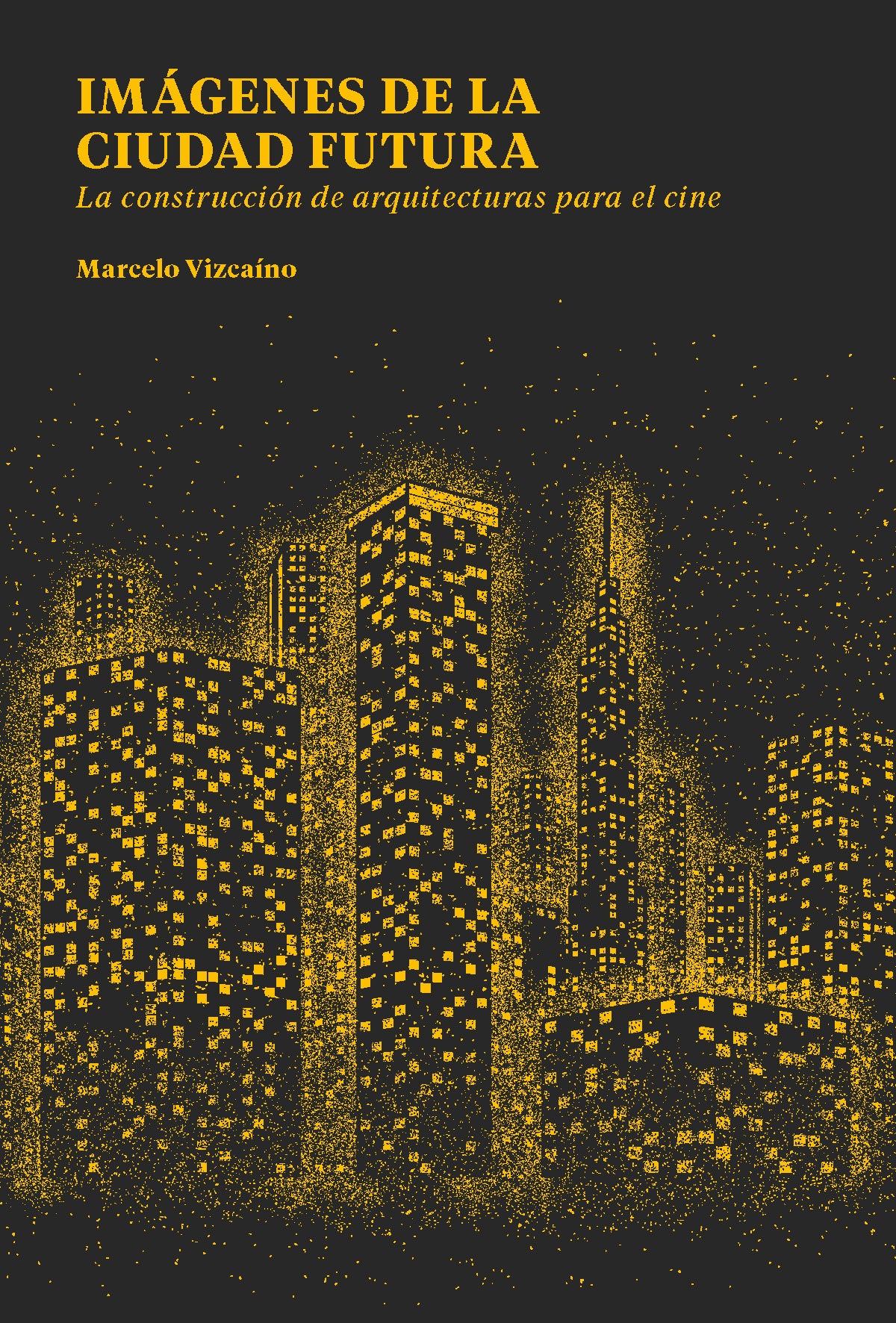 Imágenes de la ciudad futura