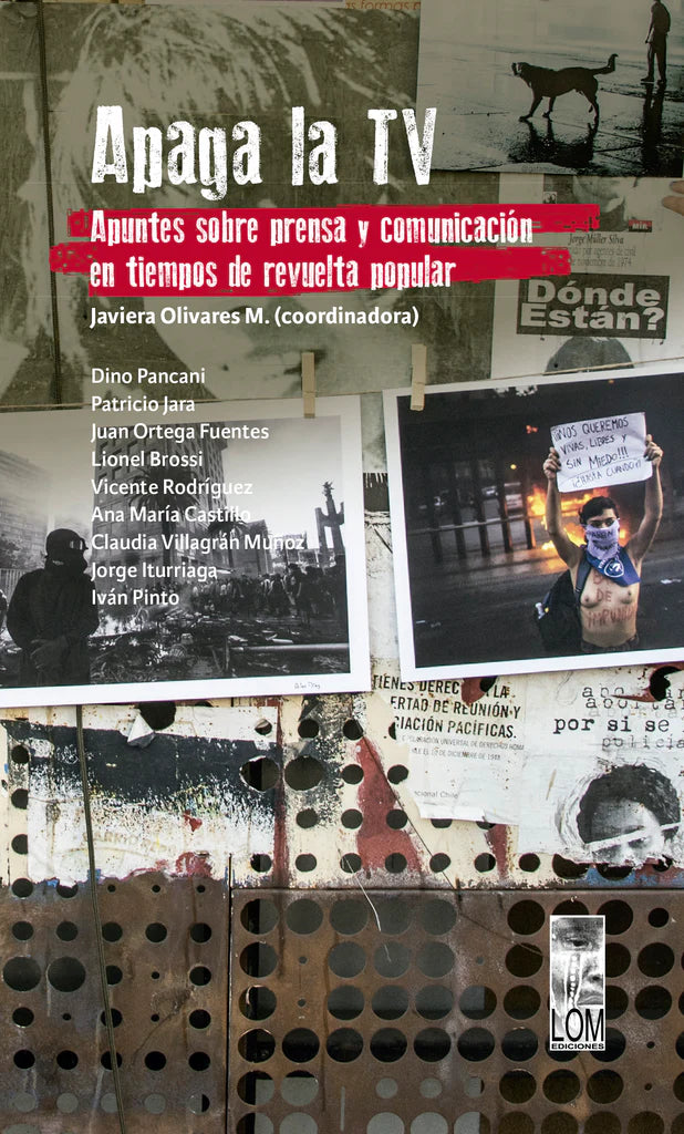 Apaga la TV. Apuntes sobre prensa y comunicación en tiempos de revuelta popular. Vol. 8