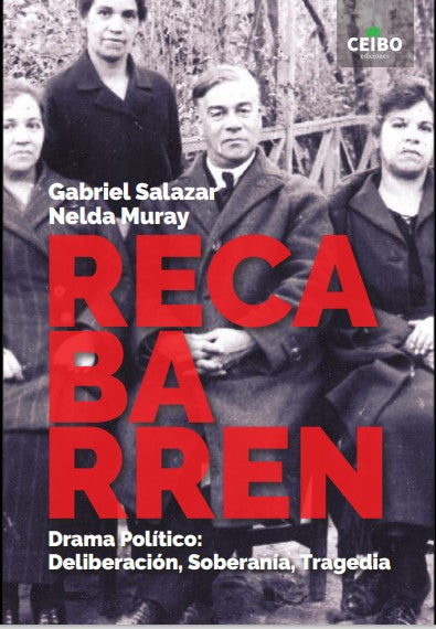 Recabarren. Drama político: Deliberación, soberanía, tragedia