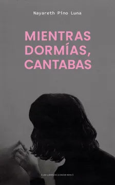 Mientras dormías, cantabas