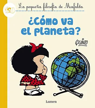¿Cómo va el planeta? Pequeña filosofía de Mafalda
