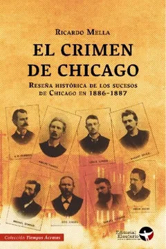 El crimen de Chicago. Reseña histórica de los sucesos de Chicago en 1886-1887