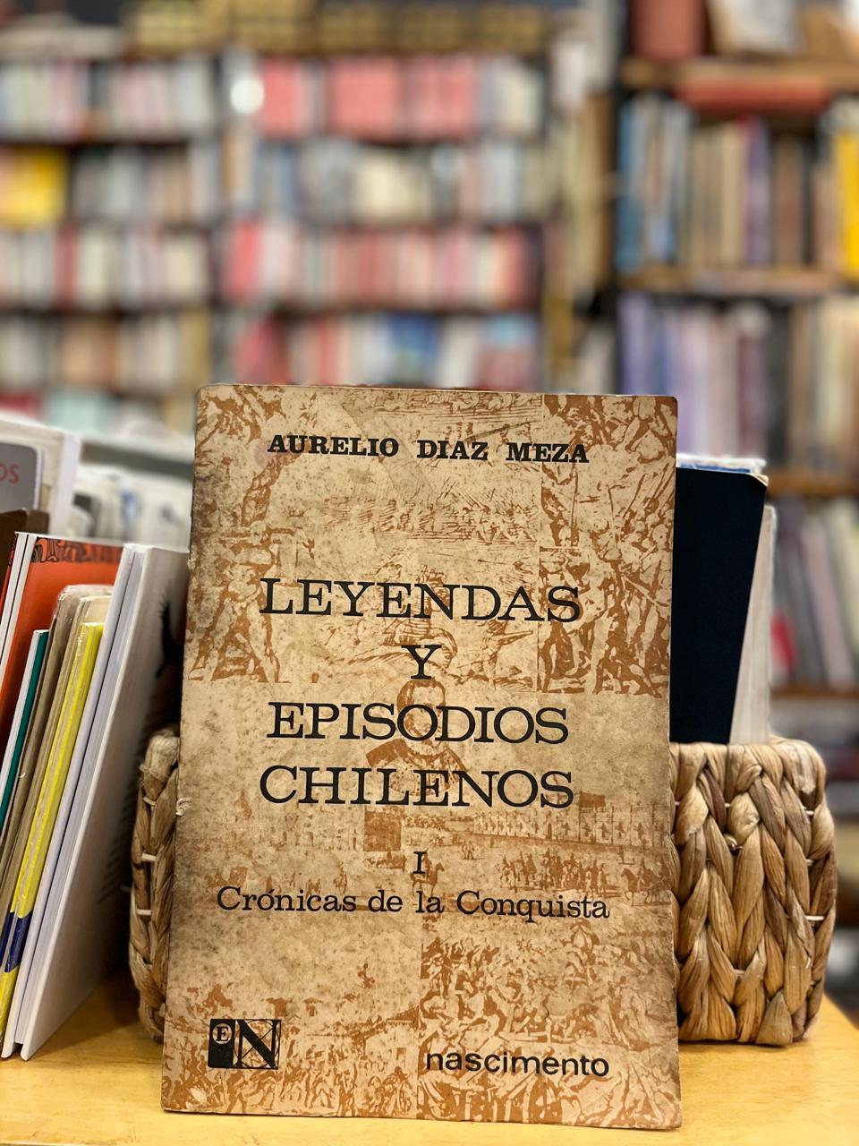 Leyendas y episodios chilenos. Tomo I y III