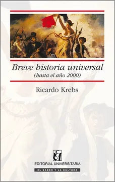 Breve Historia Universal. Hasta el año 2000