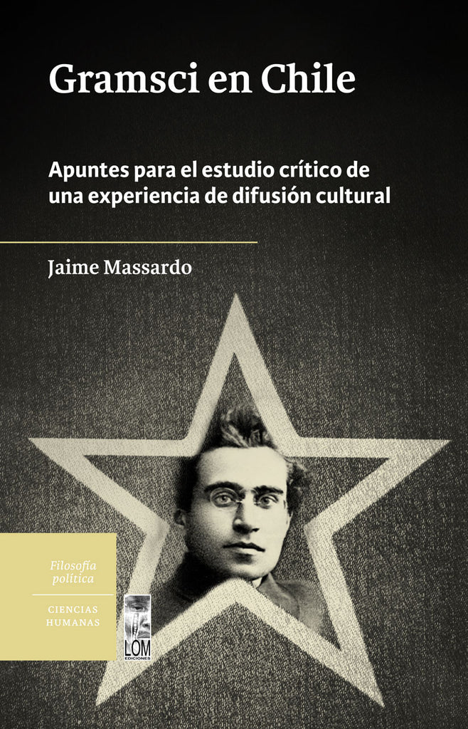 Gramsci en Chile. Apuntes para el estudio crítico de una experiencia de difusión cultural
