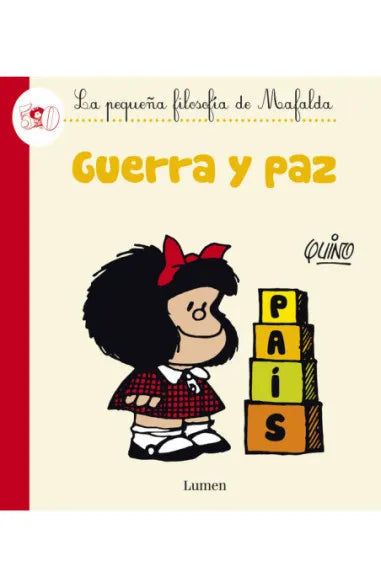 Guerra y paz. La pequeña filosofía de Mafalda