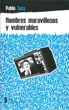 Hombres maravillosos y vulnerables