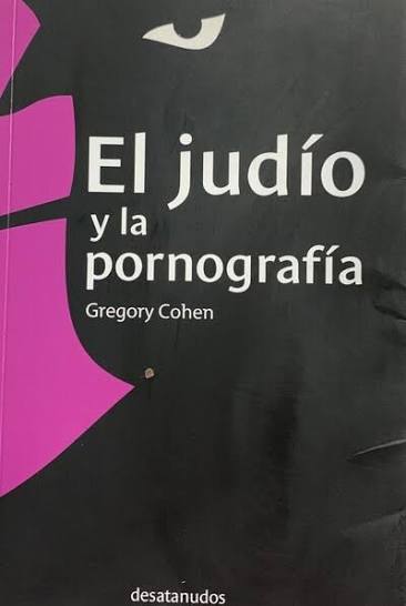 El judío y la pornografía. Libro rescatado del incendio