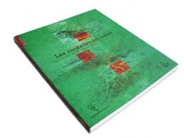 Las ciudades del cobre. Sewell, Chuquicamata, Potrerillos, El Salvador, San Lorenzo,