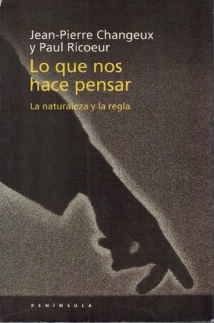 Lo que nos hace pensar. La naturaleza y la regla
