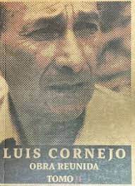 Obra reunida. Luis Cornejo. Tomo I y II