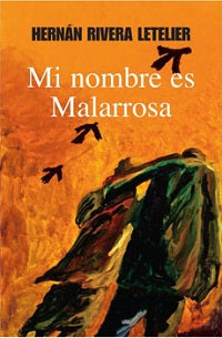 Mi nombre es Malarrosa