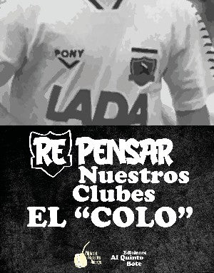 Repensar nuestros clubes: El Colo
