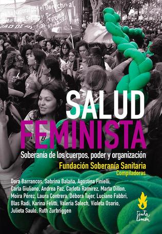 Salud feminista soberanía de los cuerpos, poder y organización.