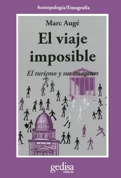 El viaje imposible. El turismo y sus imágenes. Libro rescatado del incendio