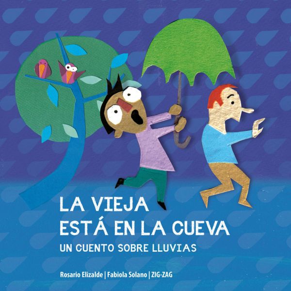 La vieja está en la cueva. Un cuento sobre lluvias