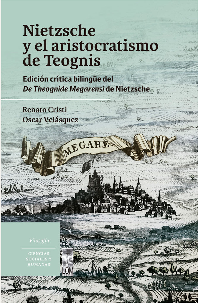 Nietzsche y el aristocratismo de Teognis. Edición crítica bilingüe del Theognide Megarensi de Nietzsche