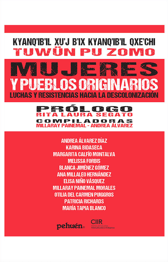 Mujeres y pueblos originarios. Luchas y resistencias hacia la descolonización