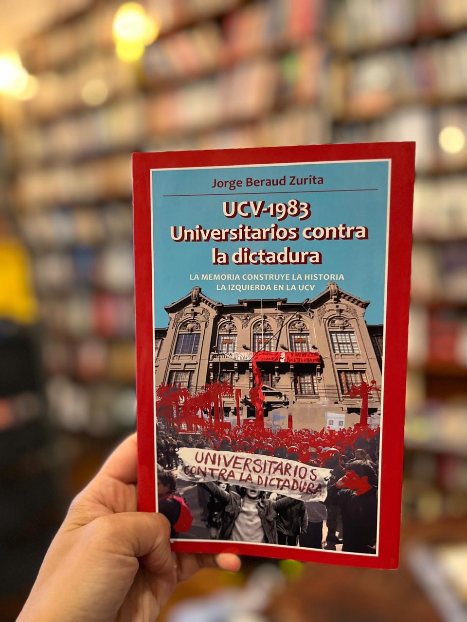 UCV-1983. Universitarios contra la dictadura